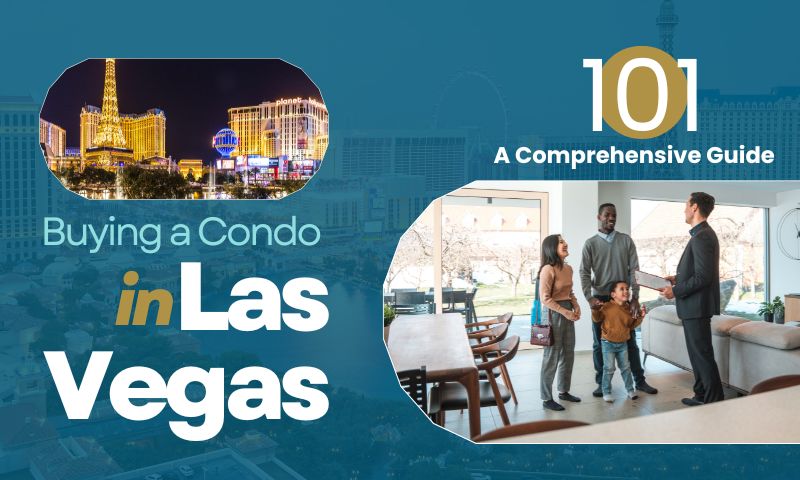 A Comprehensive Guide to Buying a Condo in Las Vegas